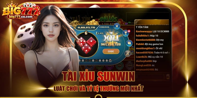 Tài Xỉu SUNWIN - Luật Chơi Và Tỷ Lệ Thưởng Mới Nhất